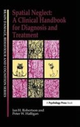 Spatial Neglect - A Clinical Handbook for Diagnosis and Treatment