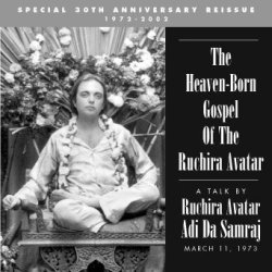 The Heaven Born Gospel Of The Ruchira Avatar
