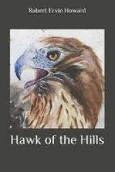 Hawk Of The Hills Paperback