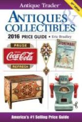 Antique Trader Antiques & Collectibles Price Guide 2016 Paperback