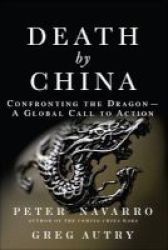 Death By China - Confronting The Dragon - A Global Call To Action Paperback