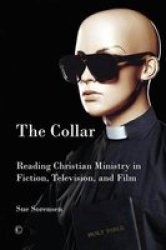 The Collar - Reading Christian Ministry In Fiction Television And Film Paperback