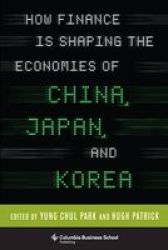 How Finance Is Shaping The Economies Of China Japan And Korea