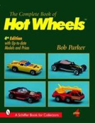 The Complete Book Of Hot Wheels Paperback 4 Revised Edition