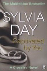 Captivated By You - Crossfire: Book 4 Paperback 4 Ed