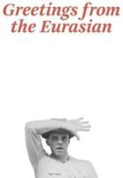 Joseph Beuys - Greetings From The Eurasian Paperback