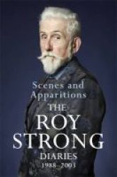 Scenes And Apparitions - The Roy Strong Diaries 1988-2003 Hardcover