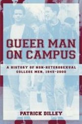 Routledgefalmer Queer Man on Campus: A History of Non-Heterosexual College Men, 1945-2000