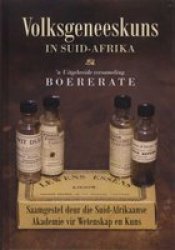 Volksgeneeskuns In Suid-Afrika - 'n Uitgebreide Versameling Boererate Afrikaans, 2nd edition