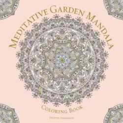 Meditative Garden Mandala Coloring Book Paperback