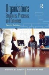 Organizations - Structures Processes And Outcomes Hardcover 10TH New Edition