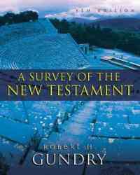 Survey Of The New Testament Gundry 5TH