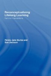 Reconceptualising Lifelong Learning: Feminist Interventions