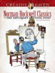 Creative Haven Norman Rockwell& 39 S Saturday Evening Post Classics Coloring Book Paperback
