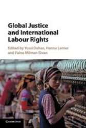 Global Justice And International Labour Rights Paperback