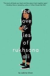 The Love And Lies Of Rukhsana Ali - Sabina Khan Paperback