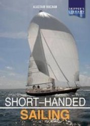 Short-handed Sailing - Sailing Solo Or Short-handed Second Edition Paperback
