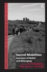 Sacred Mobilities - Journeys Of Belief And Belonging Paperback