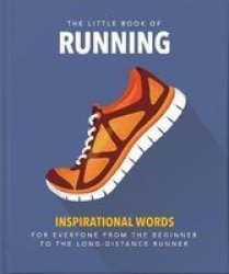 The Little Book Of Running - Quips And Tips For Motivation Hardcover