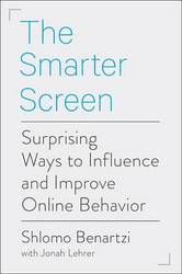 The Smarter Screen - Surprising Ways To Influence And Improve Online Behavior Hardcover