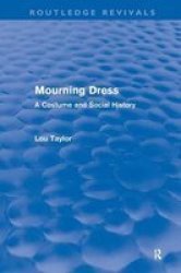 Mourning Dress Routledge Revivals