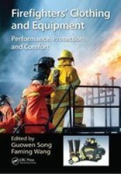 Firefighters& 39 Clothing And Equipment - Performance Protection And Comfort Paperback