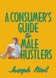 A Consumer's Guide To Male Hustlers