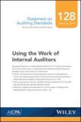 Statement On Auditing Standards Number 128 - Using The Work Of Internal Auditors Paperback