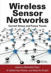 Wireless Sensor Networks - Current Status And Future Trends Paperback