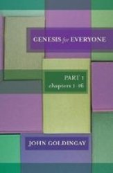 Genesis for Everyone: Part 1 Chapters I-16