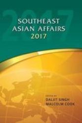 Southeast Asia Affairs 2017 Hardcover