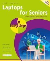 Laptops For Seniors In Easy Steps - Covers Windows 11 Paperback 8TH Edition