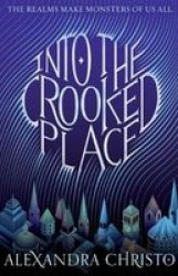 Into The Crooked Place Paperback