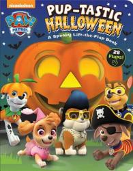 Paw Patrol: Pup-tastic Halloween - A Spooky Lift-the-flap Book Board Book