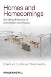 Homes and Homecomings - Gendered Histories of Domesticity and Return Paperback
