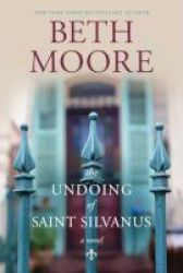 The Undoing Of Saint Silvanus Paperback