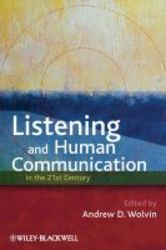 Listening And Human Communication In The 21st Century - 21st Century Perspectives Hardcover