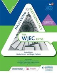 Mastering Mathematics For Wjec Gcse: Higher Paperback