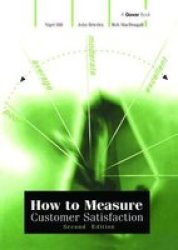 How To Measure Customer Satisfaction Hardcover 2ND New Edition