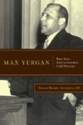 Max Yergan: Race Man, Internationalist, Cold Warrior