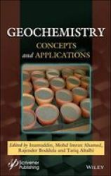 Geochemistry - Concepts And Applications Hardcover