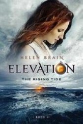Elevation 2: The Rising Tide - Helen Brain Paperback