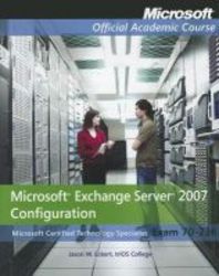 Exam 70-236 Microsoft Exchange Server 2007 Configuration Paperback