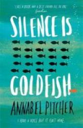 Silence Is Goldfish Paperback
