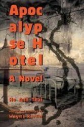 Apocalypse Hotel - A Novel hardcover