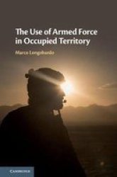 The Use Of Armed Force In Occupied Territory Hardcover