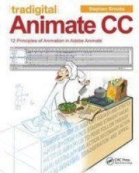Tradigital Animate Cc - 12 Principles Of Animation In Adobe Animate Hardcover