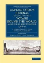Captain Cook's Journal During His First Voyage Round The World Made In H.m. Bark Endeavour 1768-71: A Literal Transcription Of The Original Mss Cambridge Library Collection - Maritime Exploration