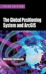 The Global Positioning System And Arcgis Third Edition