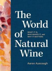 World Of Natural Wine - Aaron Ayscough Hardcover